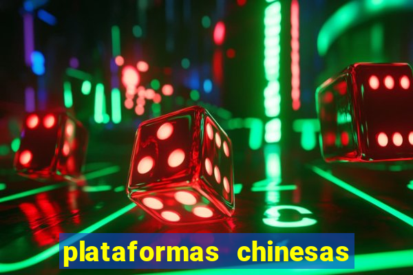 plataformas chinesas de apostas