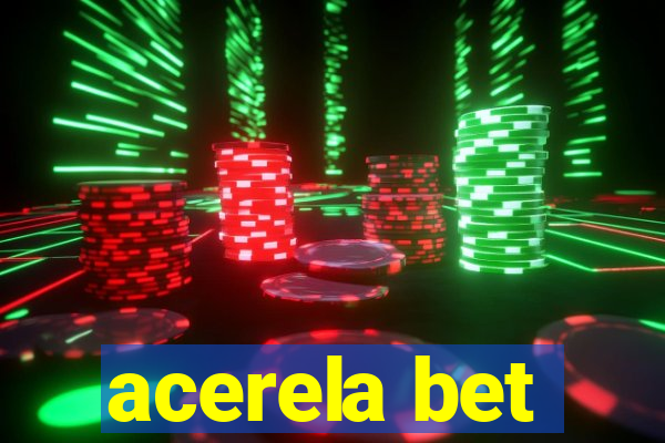 acerela bet