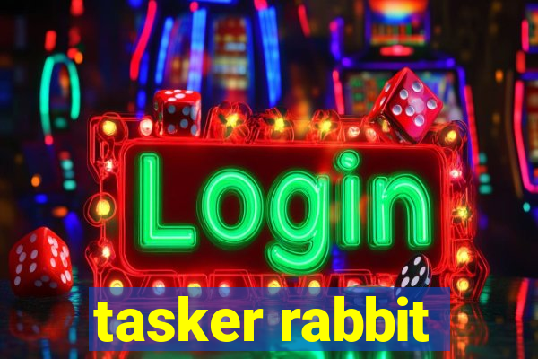 tasker rabbit