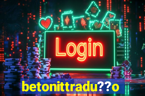 betonittradu??o