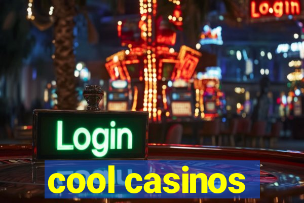 cool casinos