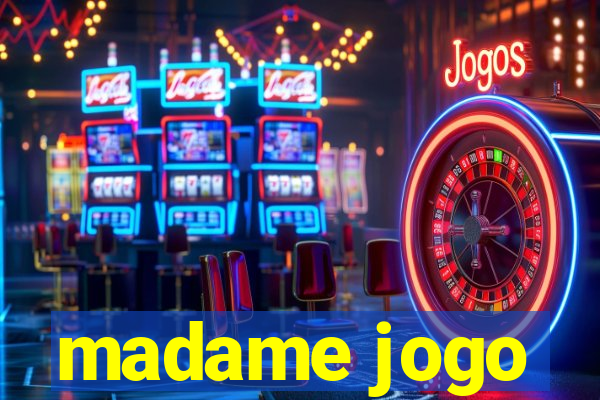 madame jogo