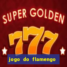 jogo do flamengo rede canais