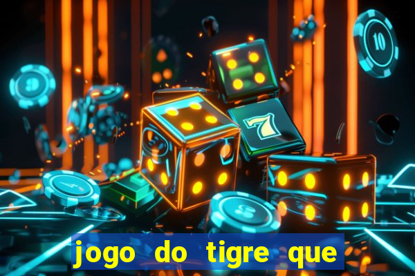 jogo do tigre que esta pagando