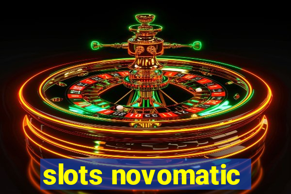 slots novomatic