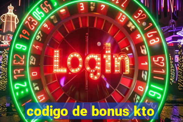 codigo de bonus kto