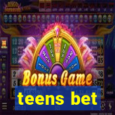 teens bet