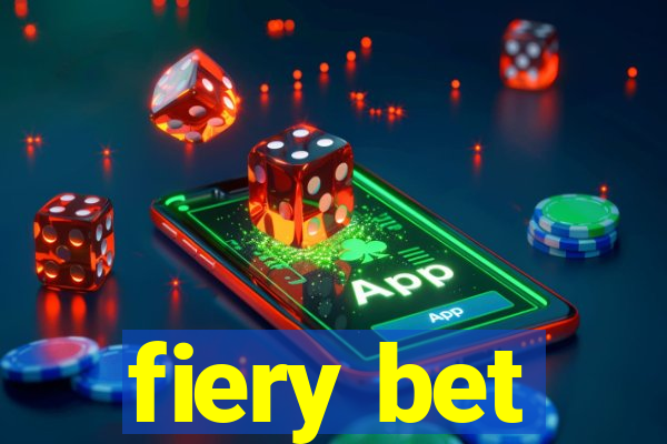 fiery bet