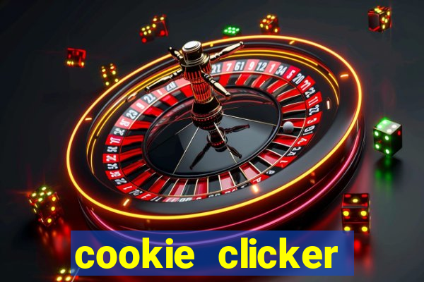 cookie clicker cheats opensesame