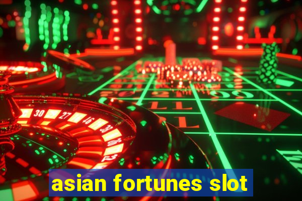 asian fortunes slot