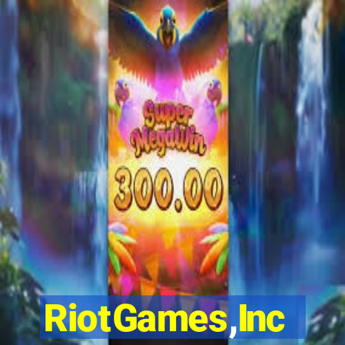 RiotGames,Inc