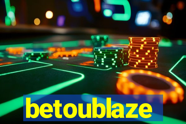 betoublaze