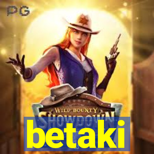 betaki