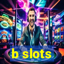 b slots