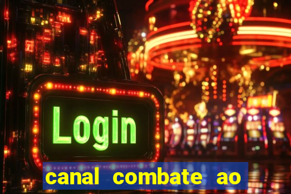 canal combate ao vivo online multicanais