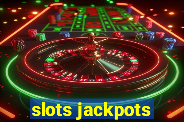 slots jackpots