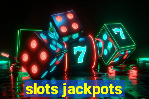 slots jackpots