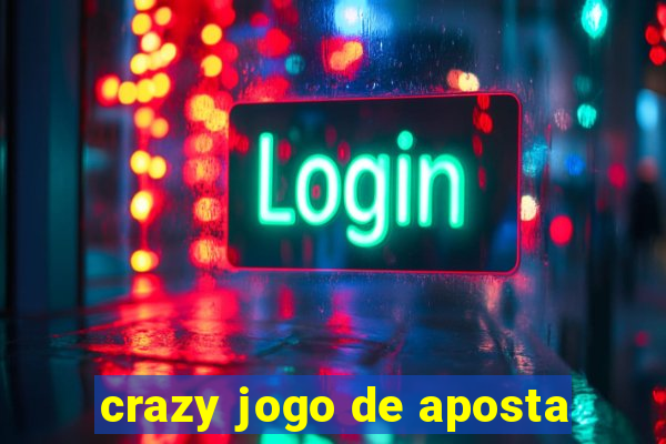 crazy jogo de aposta