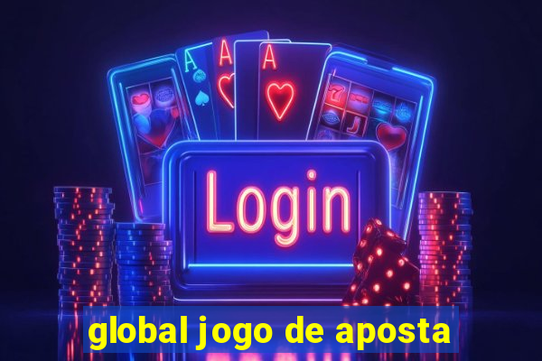 global jogo de aposta