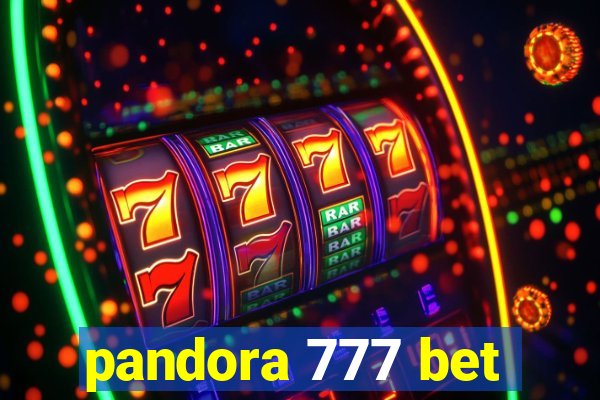 pandora 777 bet