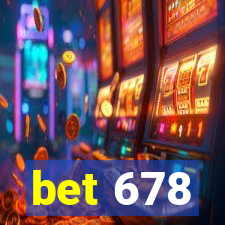 bet 678