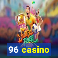 96 casino