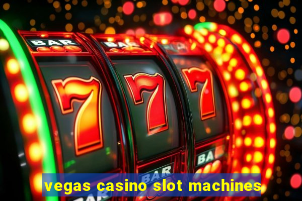 vegas casino slot machines