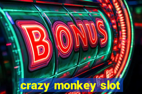 crazy monkey slot