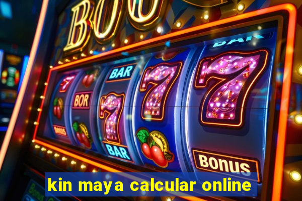 kin maya calcular online