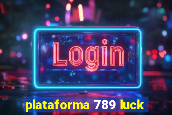 plataforma 789 luck