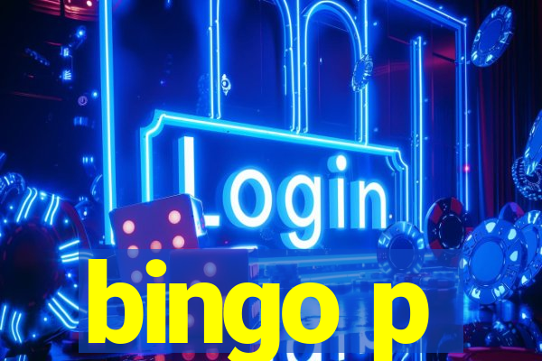 bingo p