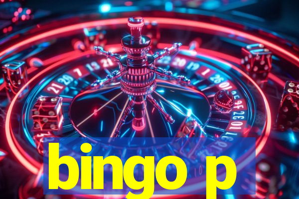 bingo p