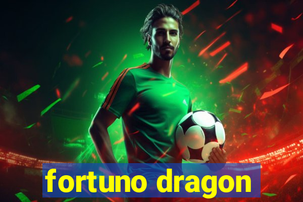 fortuno dragon