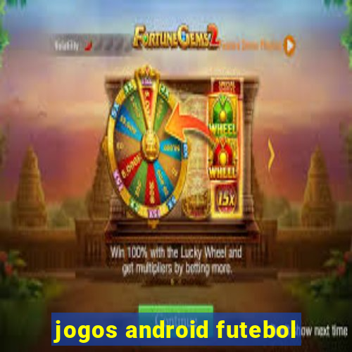 jogos android futebol