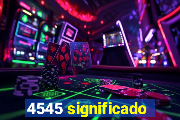 4545 significado