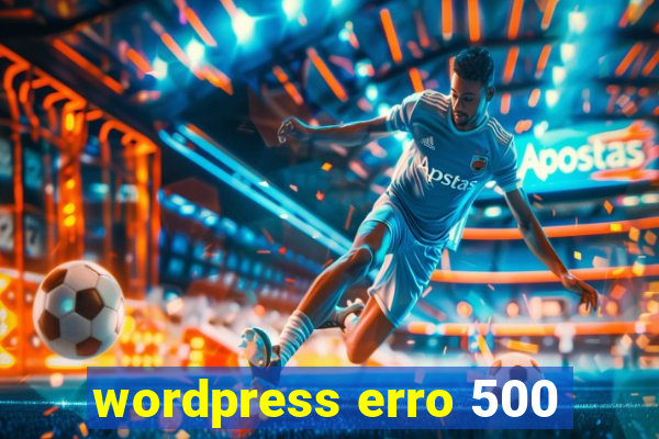 wordpress erro 500