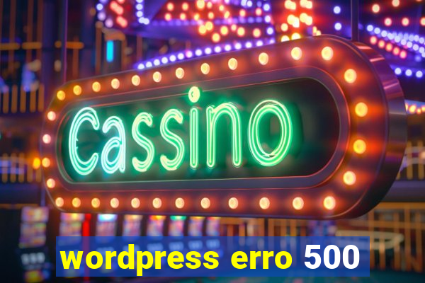 wordpress erro 500