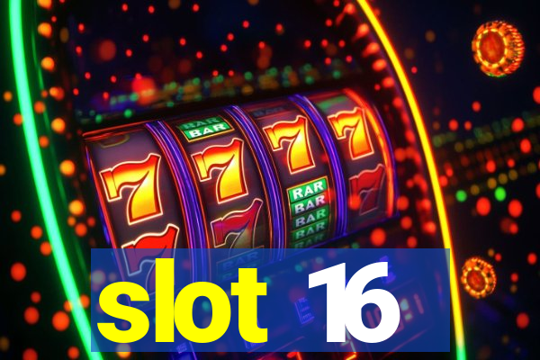 slot 16