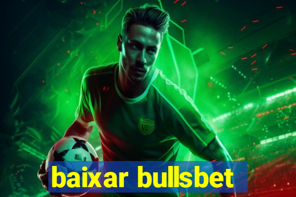 baixar bullsbet