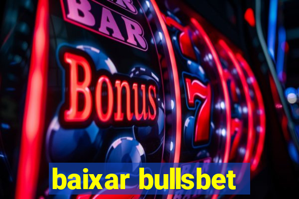 baixar bullsbet