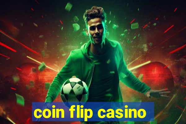 coin flip casino