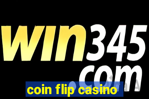 coin flip casino