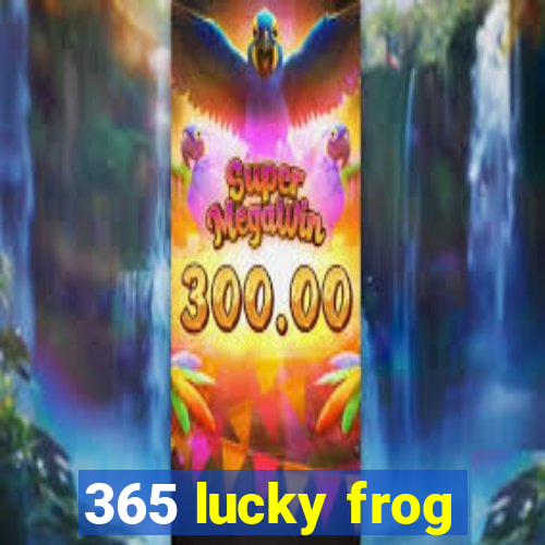 365 lucky frog