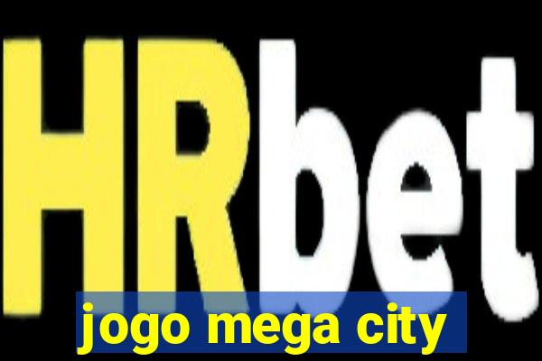 jogo mega city