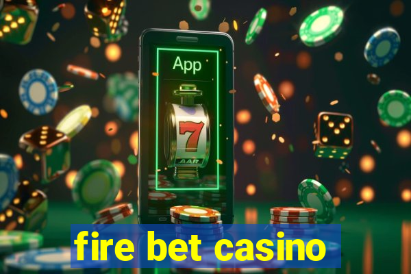 fire bet casino