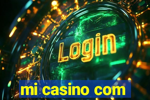 mi casino com