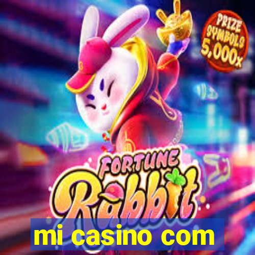 mi casino com