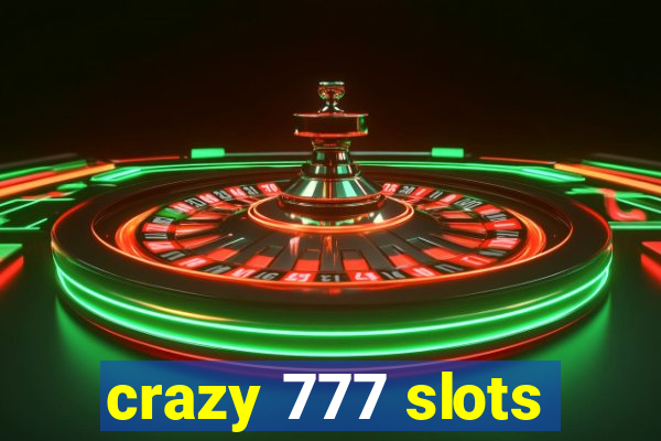 crazy 777 slots