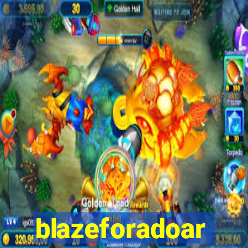 blazeforadoar