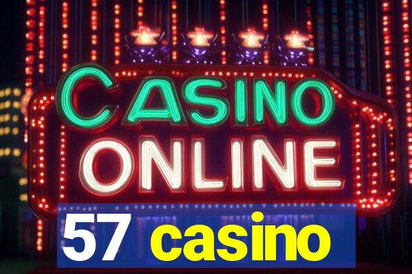 57 casino